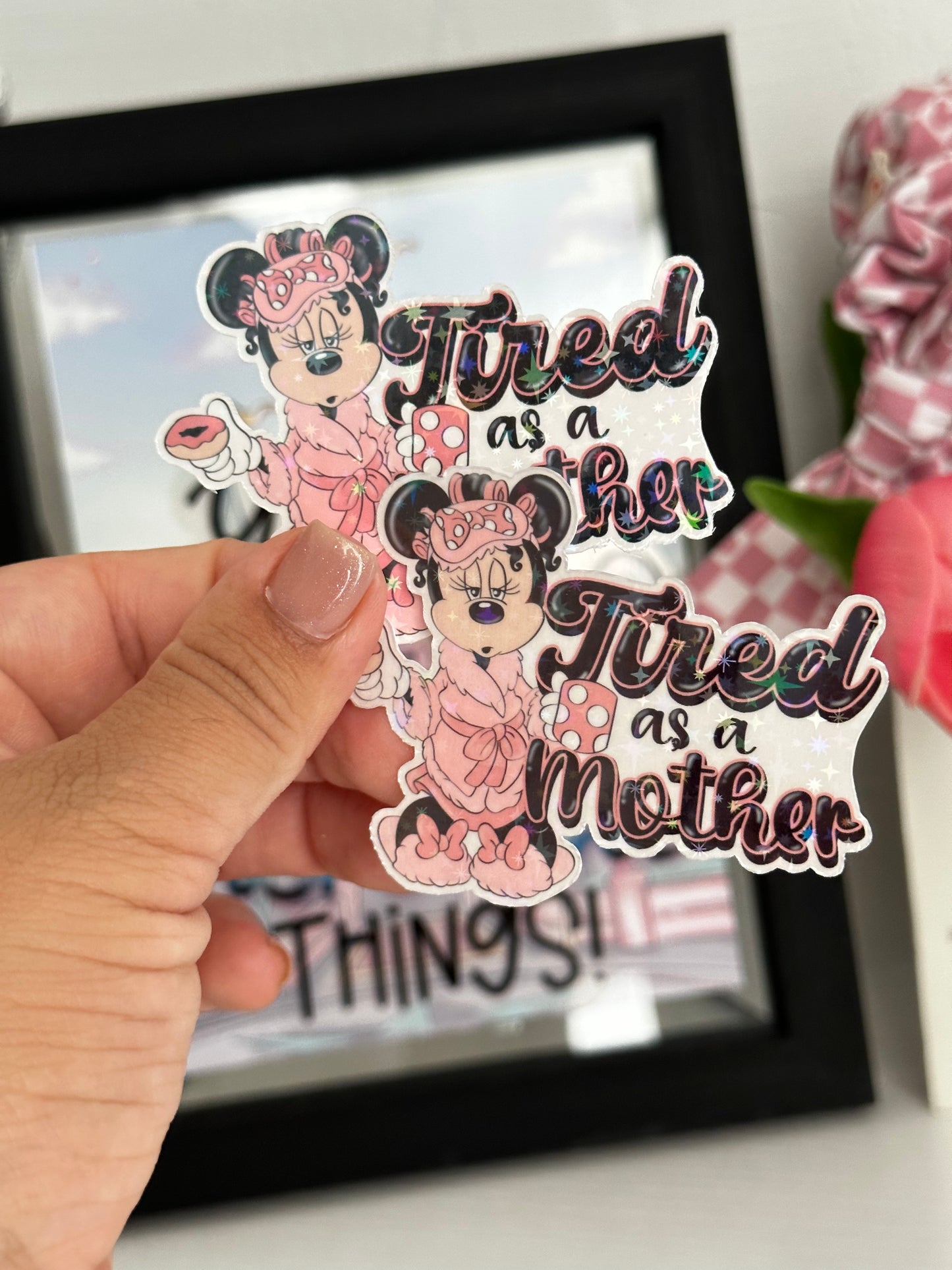 Tired as a Mother Vinyl Sticker